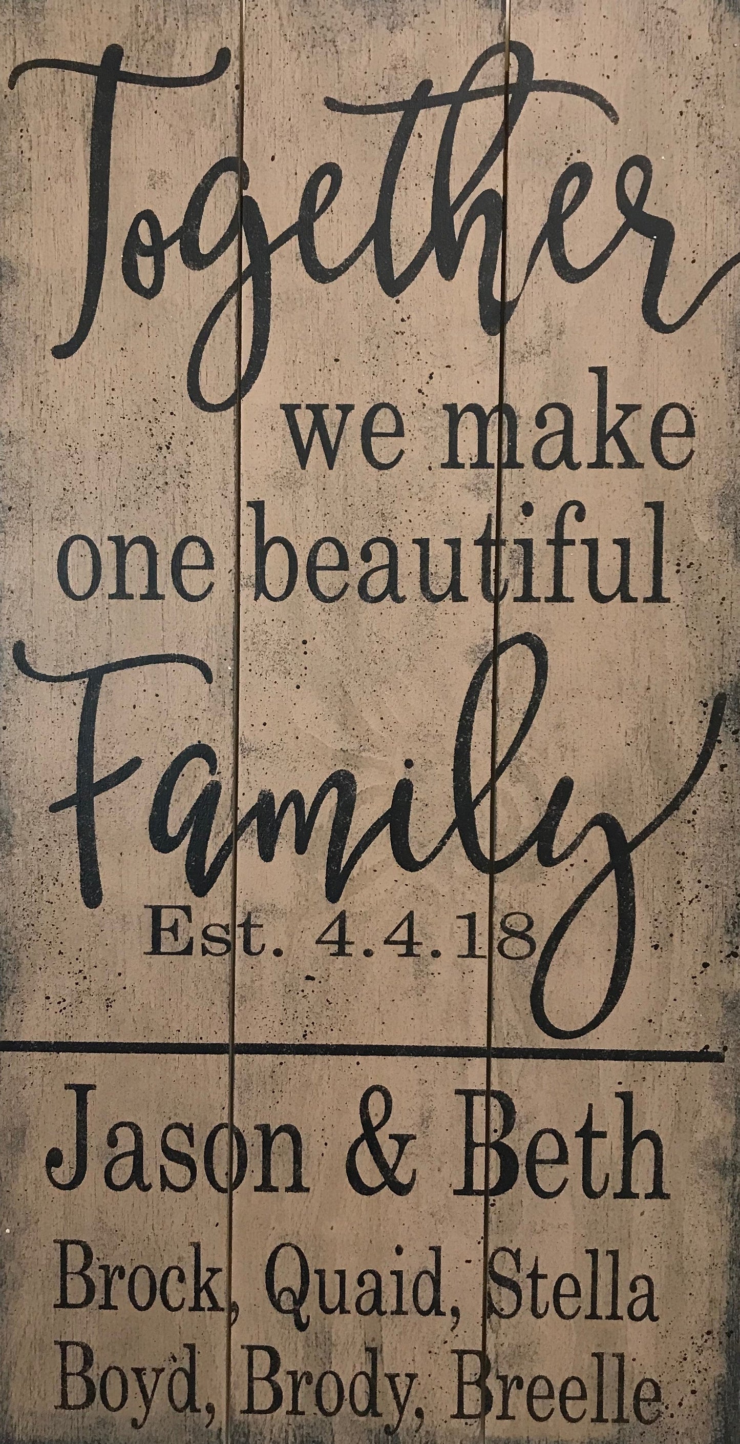 Together We Make One Beautiful Family Blended Family Name Sign