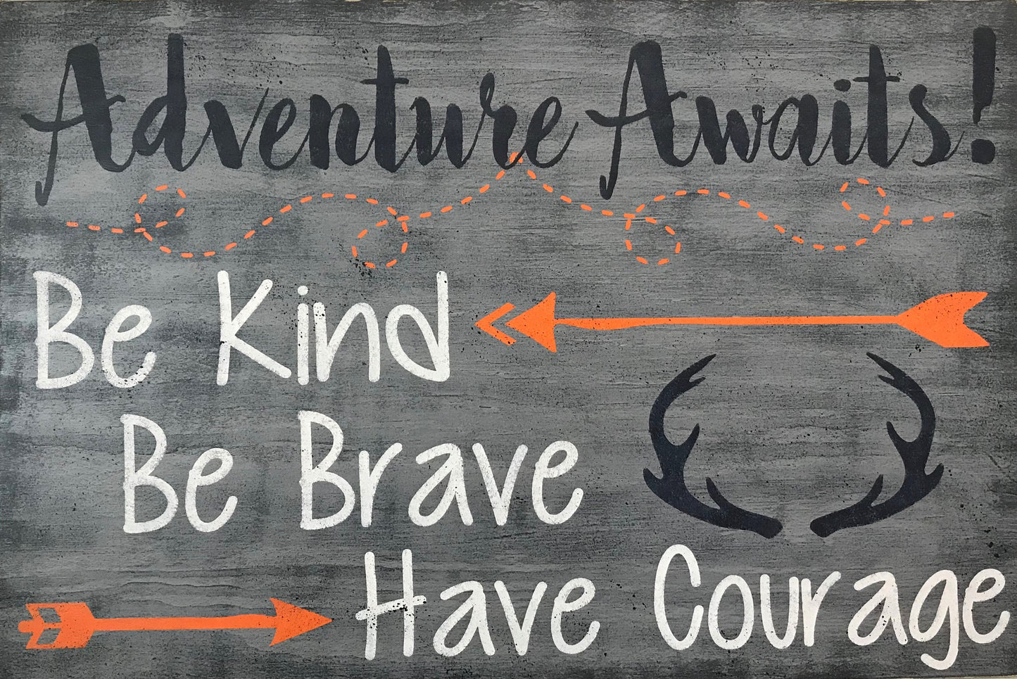 Adventure Awaits Be Kind Be Brave Have Courage Woodlands Nursery Sign